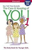 The Care and Keeping of You: The Body Book for Younger Girls, Revised Edition (American Girl® Wellbeing)