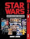 Star Wars Super Collector's Wish Book, Vol. 2: Toys, 1977–2022