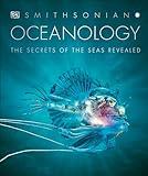 Oceanology: The Secrets of the Sea Revealed (DK Secret World Encyclopedias)