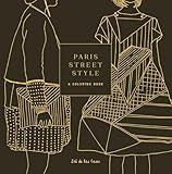 Paris Street Style: A Coloring Book (Street Style Coloring Books)