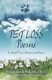 Pet Loss Poems: To Heal Your Heart and Soul