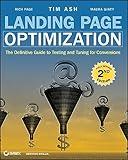 Landing Page Optimization: The Definitive Guide to Testing and Tuning for Conversions