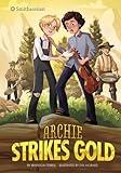 Archie Strikes Gold (Smithsonian Historical Fiction)