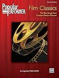 Popular Performer -- Film Classics: The Best Songs from Timeless Motion Pictures (Popular Performer Series)