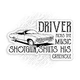 Driver Picks The Music Shotgun Shuts His Cakehole Sticker Funny Quote Movie for Car Driver Die-Cut Vinyl Stickers for Hard Hat Water Bottle Laptop Kindle Cars Aesthetic Decoration Stuff Gifts for Adults Kids Boys Girls