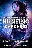 Darkness: Hunting her Lovers - A Reverse Harem Paranormal Romance (Demon Hunter Academy Book 1)