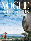 Vogue on Location: People, Places, Portraits