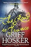 The Road to France (Napoleonic Horseman Book 9)