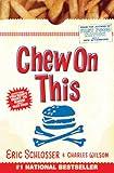 Chew on This: Everything You Don't Want to Know About Fast Food