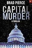 Capital Murder: A Colin Frost Political Thriller