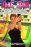 Jane Bond #9: An Unexpected Journey: Humorous Science Fiction and Fantasy