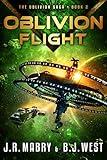 Oblivion Flight: A Military Science Fiction Space Opera Epic (The Oblivion Saga Book 2)