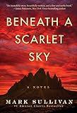 Beneath a Scarlet Sky: A Novel