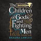 The Children of Gods and Fighting Men: Gael Song, Book 1