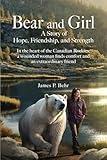 Bear and Girl: A Story of Hope, Friendship, and Strength