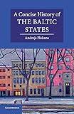 Concise History of the Baltic States (Cambridge Concise Histories)
