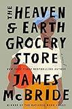 The Heaven & Earth Grocery Store: A Novel