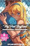 My First Boyfriend: A TRANSGENDER Novel