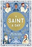 A Saint a Day: A 365-Day Devotional Featuring Christian Saints