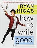 Ryan Higa's How to Write Good