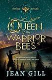 Queen of the Warrior Bees: young adult epic fantasy in a dystopian setting (Natural Forces Book 1)