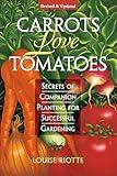 Carrots Love Tomatoes: Secrets of Companion Planting for Successful Gardening