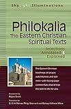 Philokalia―The Eastern Christian Spiritual Texts: Selections Annotated & Explained (SkyLight Illuminations)