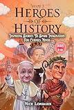 Heroes of History: Volume 3: Inspiring Stories To Spark Imagination For Curious Minds