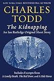 The Kidnapping: An Ian Rutledge Original Short Story with Bonus Content (Inspector Ian Rutledge)