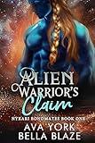 Alien Warrior's Claim: A science fiction crash landing romance (Nyxari Bondmates Book 1)