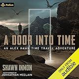 A Door into Time: An Alex Hawk Time Travel Adventure, Book 1