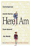Here I Am: Contemporary Jewish Stories from Around the World