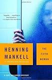 The Fifth Woman: A Kurt Wallander Mystery (6) by Henning Mankell (April 13 2004)
