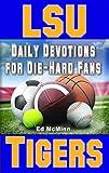 Daily Devotions for Die-Hard Fans LSU Tigers