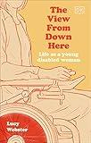 The View From Down Here: Life as a Young Disabled Woman