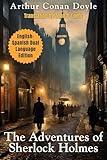 The Adventures of Sherlock Holmes: English - Spanish Dual Language Edition (Sherlock Holmes English-Spanish Dual Language Series)