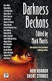 Darkness Beckons Anthology (The Flame Tree Book of Horror)