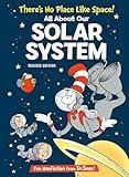 There's No Place Like Space! All About Our Solar System (The Cat in the Hat's Learning Library)