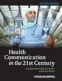 Health Communication in the 21st Century