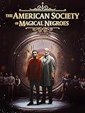 The American Society of Magical Negroes