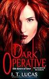 Dark Operative: The Dawn of Love (The Children Of The Gods Paranormal Romance Book 19)
