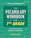 The Vocabulary Workbook for 7th Grade: Weekly Activities to Boost Your Word Power