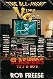 The All-Night Video Guide: Slashers 70's & 80's