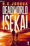 Deadworld Isekai: A Sci-Fi LitRPG Adventure