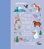 A World Full of Winter Stories: 50 Folk Tales and Legends from Around the World