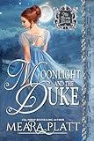 Moonlight and the Duke: A Regency Historical Romance (The Silver Dukes Book 2)