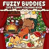 Fuzzy Buddies: Adorable and Relaxing Coloring Pages Featuring Cute Fuzzy Animals and Cozy Scenes for Teens and Adults