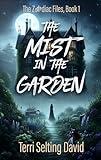 The Mist in the Garden: A Teen Supernatural Mystery Thriller (The Zodiac Files Book 1)