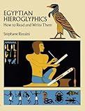 Egyptian Hieroglyphics: How to Read and Write Them