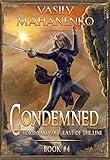 Condemned Book 4: A Progression Fantasy LitRPG Series (Lord Valevsky: Last of the Line)